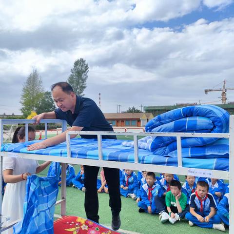 “内务整理显风采 生活技能促发展” —记南古寄宿制小学五年级组内务整理大赛