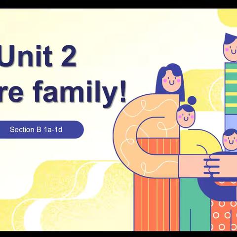 《精彩绽放，共话亲情——人教版英语七年级 Unit2“My Family” Reading》