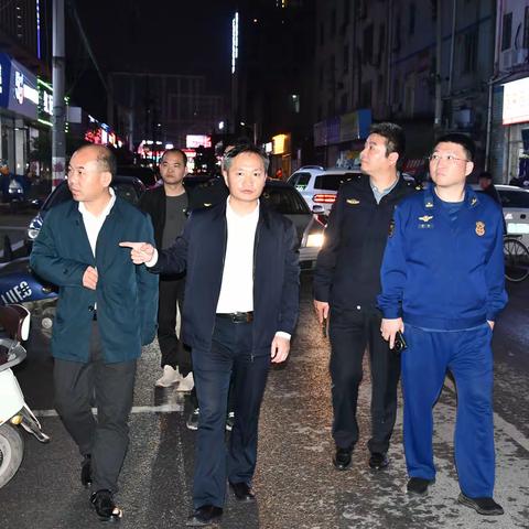 青山湖区委副书记、区长杨育星暗访督导“九小场所”消防安全隐患整治工作