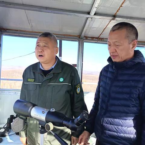 靠前指挥抓落实，督导检查筑防线——江边林场领导带队深入瞭望塔、检查站督导森林防火工作