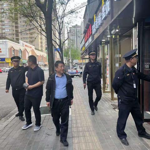 顶格调度，全面提升——碑林区长乐坊街道党工委书记赵权带队开展市容环境秩序百日整治行动