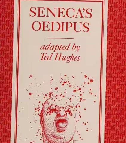 Seneca's Oedipus, adapted by Ted Hughes