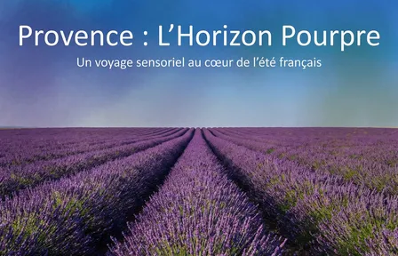 Provence : L'Horizon Pourpre