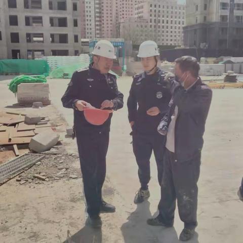 加强工地巡查 确保在建工地有序施工