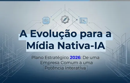 A Evolução para a Mídia Nativa-IA: Plano Estratégico 2026