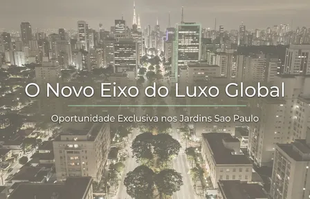 Ativo Troféu Jardins: O Novo Eixo do Luxo Global